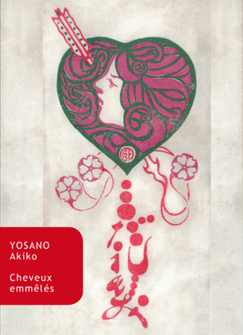 Cheveux emmêlés de Yosano Akiko, traduit Claire Dodane