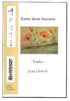 Entre deux instants - tanka de Jean Dorval